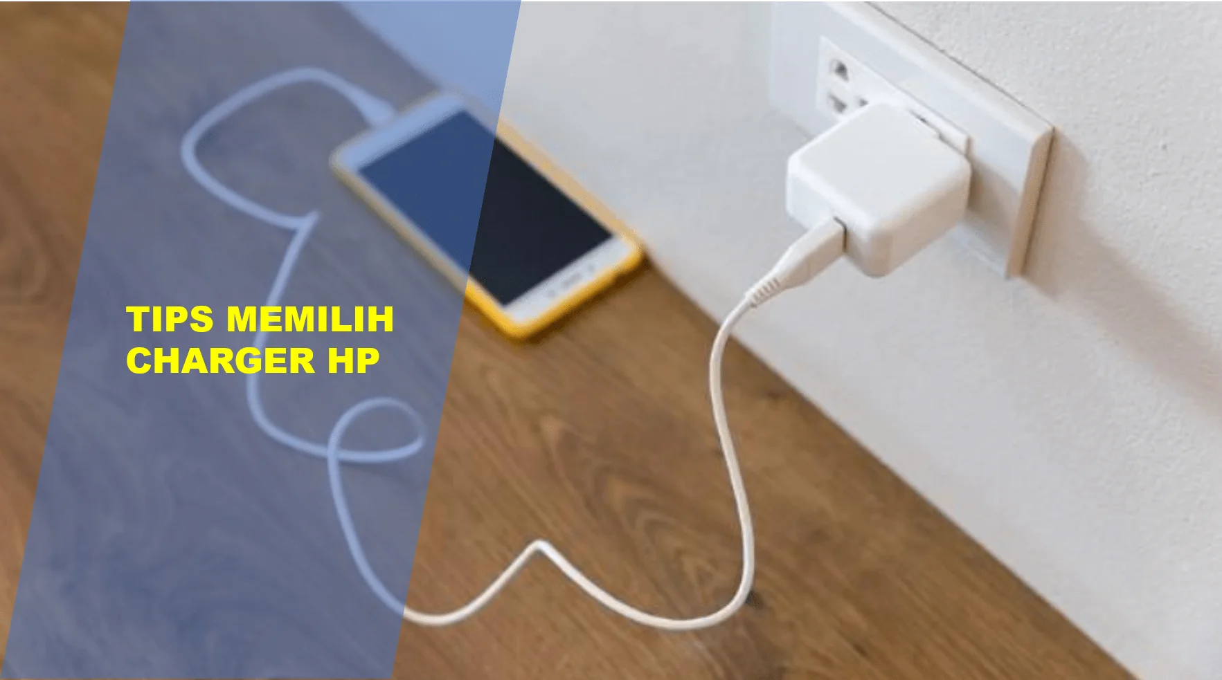 tips memilih charger hp