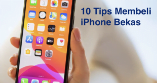 10 Tips Membeli iPhone Bekas